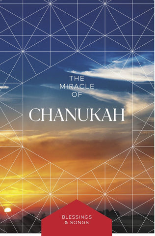 The Miracle of Chanukkah: Songs and Blessings