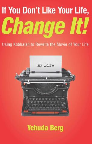 If you don't like your life Change It