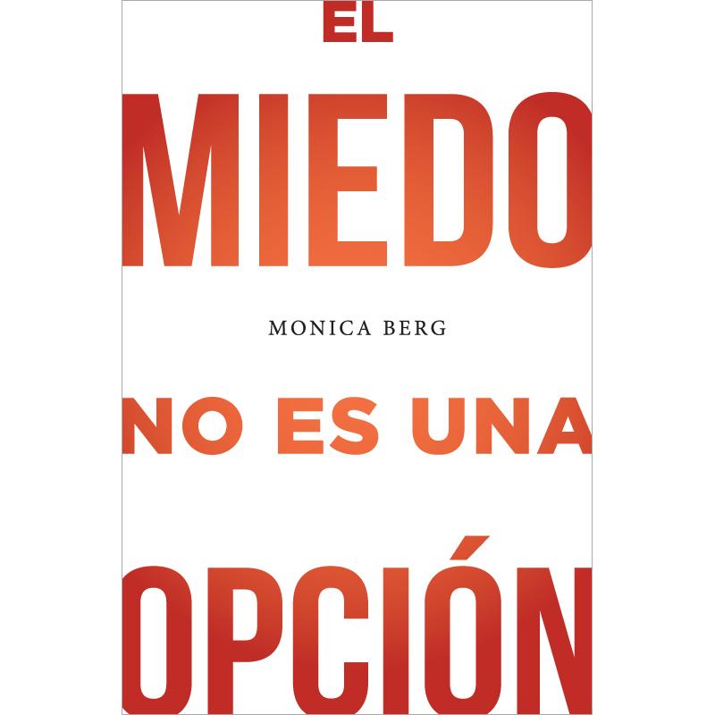 El miedo no es una opción