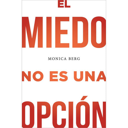 El miedo no es una opción
