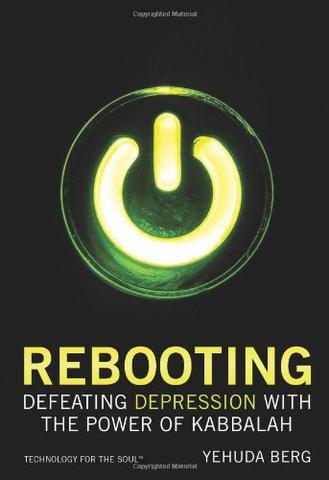 Rebooting: Defeating Depression with the Power of Kabbalah